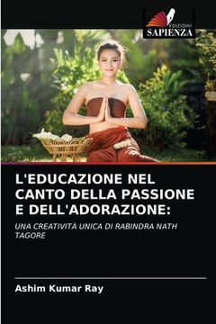 portada L'Educazione Nel Canto Della Passione E Dell'adorazione (en Italiano)