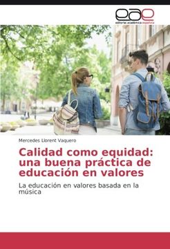 portada Calidad como equidad: una buena práctica de educación en valores: La educación en valores basada en la música (Spanish Edition)