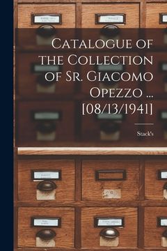portada Catalogue of the Collection of Sr. Giacomo Opezzo ... [08/13/1941] (en Inglés)