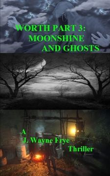 portada Worth Part 3: Moonshine and Ghosts (en Inglés)