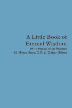 portada A Little Book of Eternal Wisdom (en Inglés)