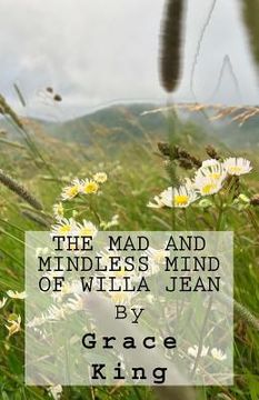 portada The Mad and Mindless Mind of Willa Jean (en Inglés)