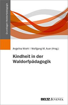 portada Kindheit in der Waldorfpädagogik (Grundlagen Waldorfpädagogik) (en Alemán)