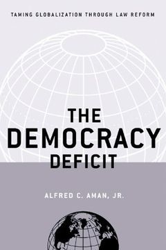 portada The Democracy Deficit: Taming Globalization Through law Reform (en Inglés)