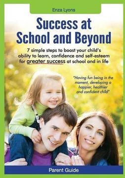 portada Parent Guide: Success at School and Beyond - 7 Simple Steps to Boost Your Child's Ability to Learn, Confidence and Self-Esteem for G
