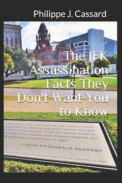 portada The jfk Assassination Facts They Don'T Want you to Know (en Inglés)