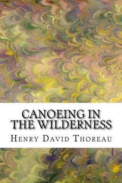 portada Canoeing in the Wilderness: (Henry David Thoreau Classics Collection)