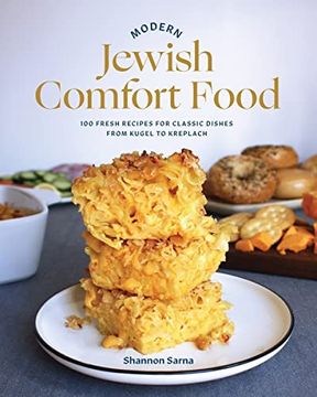 portada Modern Jewish Comfort Food: 100 Fresh Recipes for Classic Dishes From Kugel to Kreplach 