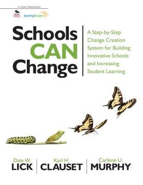 portada schools can change: a step-by-step change creation system for building innovative schools and increasing student learning (en Inglés)