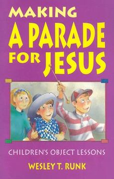 portada making a parade for jesus: gospel text object lessons (en Inglés)