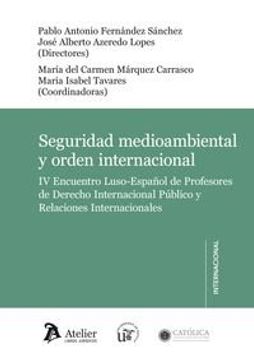 Seguridad medioambiental y orden internacional. (Atelier internacional)