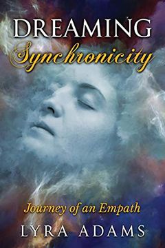 portada Dreaming Synchronicity: Journey of an Empath (en Inglés)