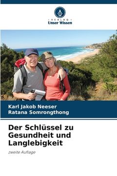 portada Der Schlüssel zu Gesundheit und Langlebigkeit (in German)