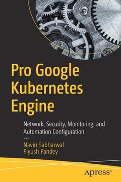 portada Pro Google Kubernetes Engine: Network, Security, Monitoring, and Automation Configuration 