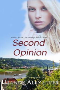 portada Second Opinion: Book One of The Healing Touch Series (in English)