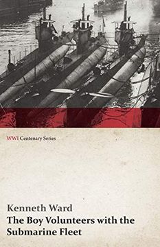 portada The boy Volunteers With the Submarine Fleet (Wwi Centenary Series) (en Inglés)