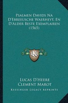 portada Psalmen Davids Na D'Ebreeusche Waerheyt, En D'Alder Beste Exemplairen (1565) (en Latin)