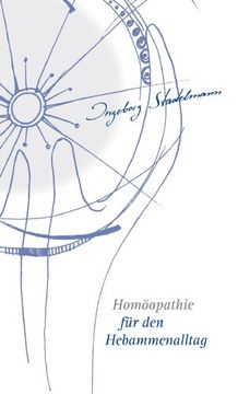 portada Homöopathie für den Hebammenalltag: Das Kompendium für jede homöopathisch arbeitende Hebamme (in German)