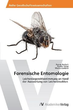 portada Forensische Entomologie: Leichenliegezeitbestimmung an Hand der Auswertung von Leicheninsekten (en Alemán)