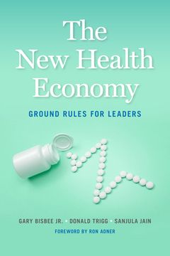 portada The New Health Economy: Ground Rules for Leaders