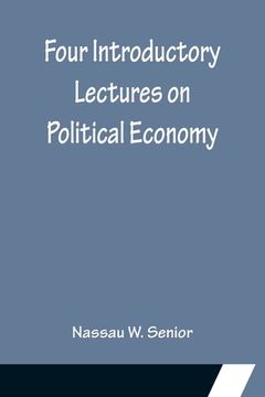 portada Four Introductory Lectures on Political Economy