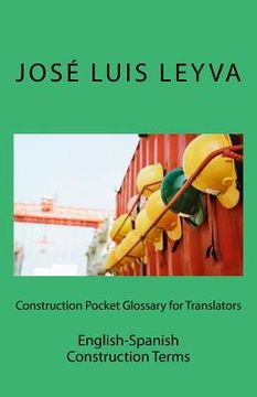 portada Construction Pocket Glossary for Translators: English-Spanish Construction Terms (en Inglés)