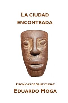 portada La ciudad encontrada: Crónicas de Sant Cugat