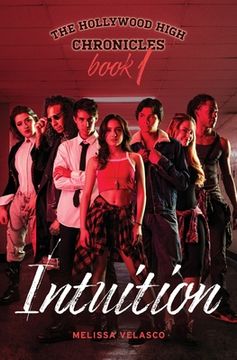 portada The Hollywood High Chronicles - Book 1: Intuition (in English)