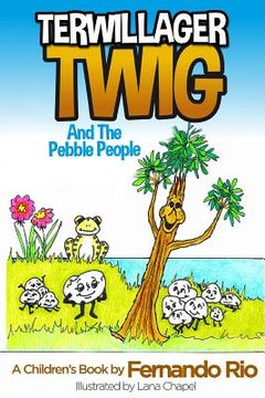 portada Terwillager Twig and The Pebble People (en Inglés)