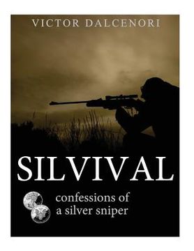 portada Silvival: Confessions of a Silver Sniper (en Inglés)