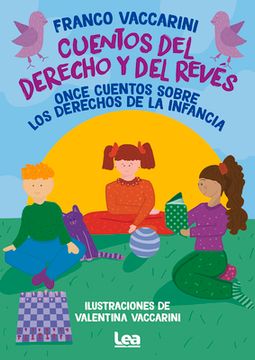 portada Cuentos del Derecho Y del Revés: Once Cuentos Sobre Los Derechos de la Infancia (in Spanish)