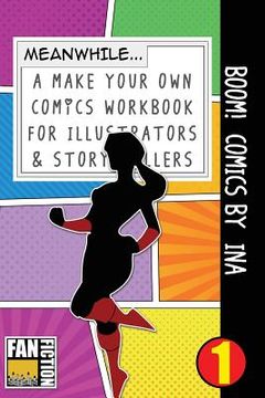 portada Boom! Comics by Ina: A What Happens Next Comic Book for Budding Illustrators and Story Tellers (en Inglés)