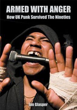 portada armed with anger: how uk punk survived the nineties (en Inglés)