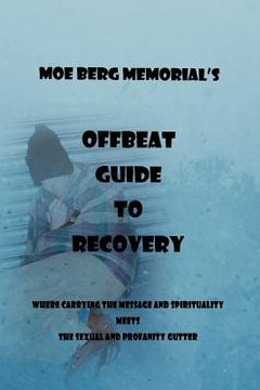 portada offbeat guide to recovery