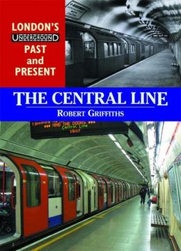 portada The Central Line (London's Underground Past and Present)