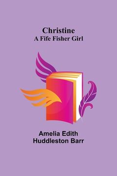 portada Christine: A Fife Fisher Girl (en Inglés)
