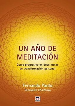 portada Un año de Meditación: Curso Progresivo en Doce Meses de Transformación Personal (in Spanish)