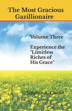 portada The Most Gracious Gazillionaire: Experience the Limitless Riches of His Grace (en Inglés)