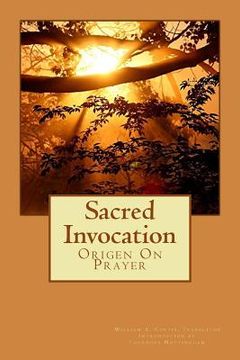 portada Sacred Invocation: Origen On Prayer (in English)