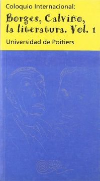portada Coloquio Internacional Borges, Calvino, la Literatura. Vol. I