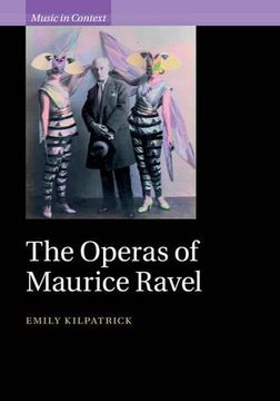 portada The Operas of Maurice Ravel (Music in Context) (in English)