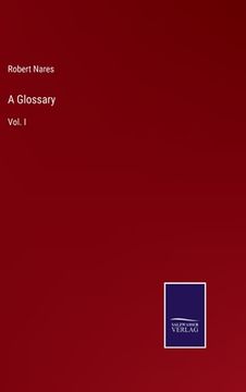 portada A Glossary: Vol. I (in English)