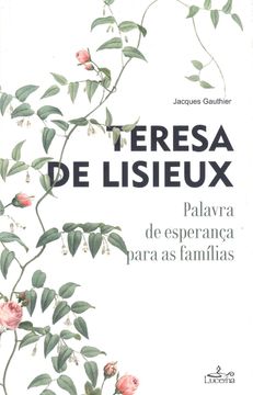portada Teresa de Lisieux Palavra de Esperança Para as Familias
