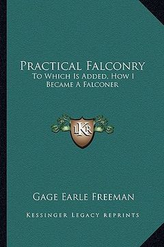 portada practical falconry: to which is added, how i became a falconer (in English)