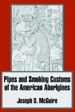 portada pipes and smoking customs of the american aborigines (en Inglés)