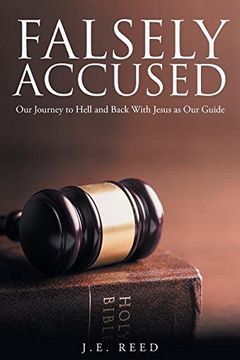 portada Falsely Accused: Our Journey to Hell and Back with Jesus as Our Guide