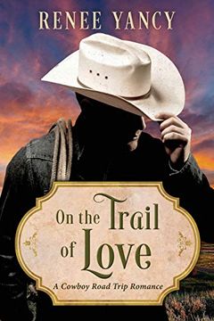 portada On the Trail of Love: A Cowboy Road Trip Romance (en Inglés)