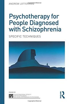 portada Psychotherapy for People Diagnosed with Schizophrenia: Specific techniques (The International Society for Psychological and Social Approaches  to Psychosis Book Series)