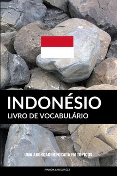 portada Livro de Vocabulário Indonésio: Uma Abordagem Focada Em Tópicos (in Portuguese)