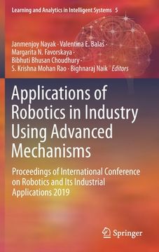 portada Applications of Robotics in Industry Using Advanced Mechanisms: Proceedings of International Conference on Robotics and Its Industrial Applications 20